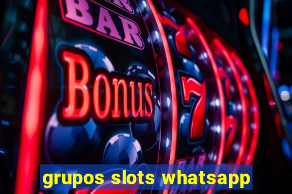 grupos slots whatsapp